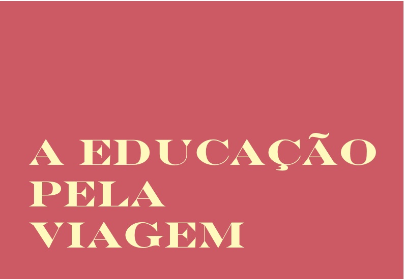 A educaco pela viagem