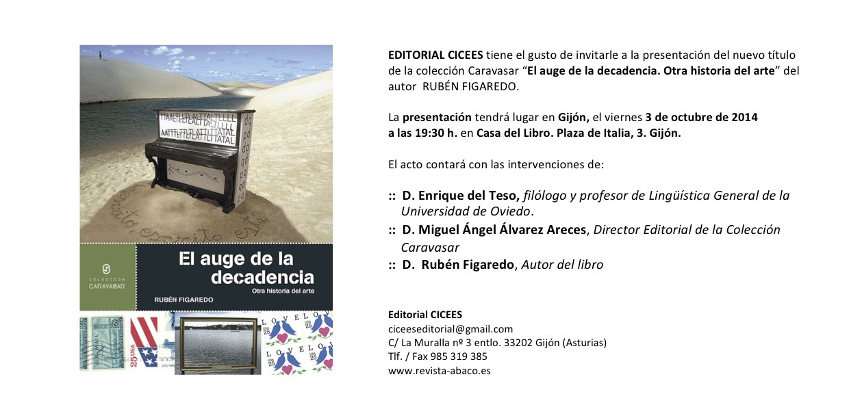 La presentacindel libro 'El auge de la decadencia. Otra historia de arte' por Rubn Figaredo. El viernes 3 de octubre de 2014 a las 19:30 h. en Casa del Libro. Plaza de Italia, 3.Gijn.